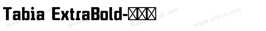 Tabia ExtraBold字体转换